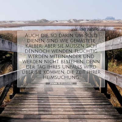 Picture 07 - Jeremia 46:21 LUTH1912 - Auch die, so darin um Sold dienen, sind wie - Bible Verse Picture