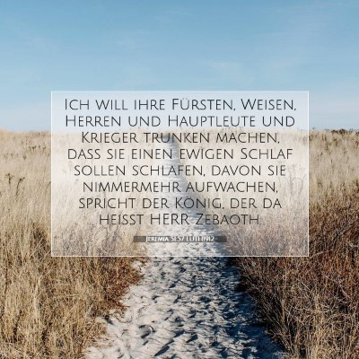 Picture 07 - Jeremia 51:57 LUTH1912 - Ich will ihre Fürsten, Weisen, Herren und - Bible Verse Picture