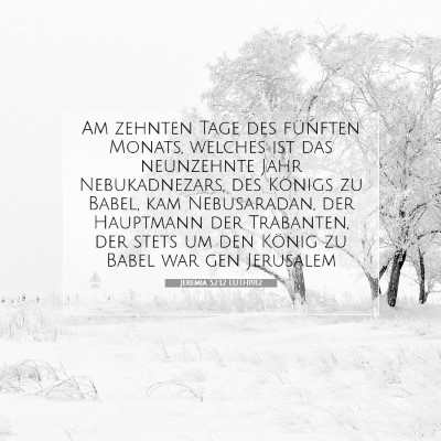 Picture 07 - Jeremia 52:12 LUTH1912 - Am zehnten Tage des fünften Monats, welches ist - Bible Verse Picture