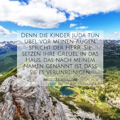 Picture 07 - Jeremia 7:30 LUTH1912 - Denn die Kinder Juda tun übel vor meinen Augen, - Bible Verse Picture
