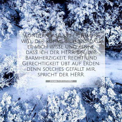 Picture 07 - Jeremia 9:24 LUTH1912 - sondern wer sich rühmen will, der rühme sich - Bible Verse Picture