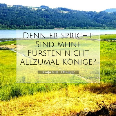 Picture 07 - Jesaja 10:8 LUTH1912 - Denn er spricht: Sind meine Fürsten nicht - Bible Verse Picture