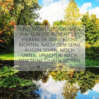 Picture 07 - Jesaja 11:3 LUTH1912 - Und Wohlgeruch wird ihm sein die Furcht des - Bible Verse Picture