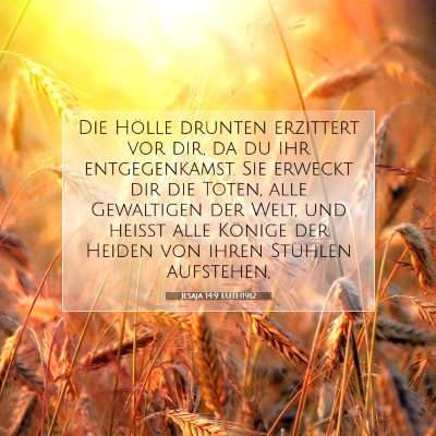 Picture 07 - Jesaja 14:9 LUTH1912 - Die Hölle drunten erzittert vor dir, da du ihr - Bible Verse Picture