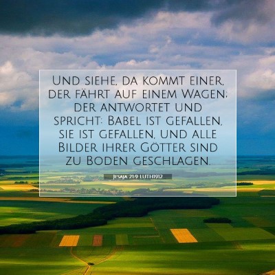 Picture 07 - Jesaja 21:9 LUTH1912 - Und siehe, da kommt einer, der fährt auf einem - Bible Verse Picture
