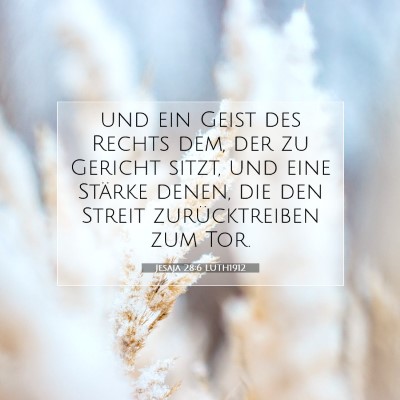 Picture 07 - Jesaja 28:6 LUTH1912 - und ein Geist des Rechts dem, der zu Gericht - Bible Verse Picture
