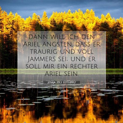 Picture 07 - Jesaja 29:2 LUTH1912 - dann will ich den Ariel ängsten, daß er traurig - Bible Verse Picture