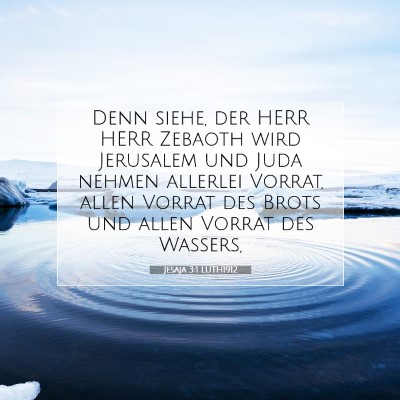 Picture 07 - Jesaja 3:1 LUTH1912 - Denn siehe, der HERR HERR Zebaoth wird Jerusalem - Bible Verse Picture