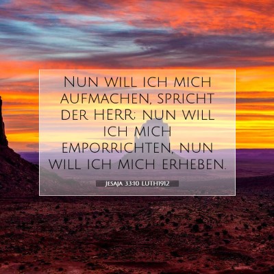 Picture 07 - Jesaja 33:10 LUTH1912 - Nun will ich mich aufmachen, spricht der HERR; - Bible Verse Picture