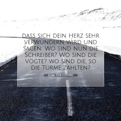 Picture 07 - Jesaja 33:18 LUTH1912 - daß sich dein Herz sehr verwundern wird und - Bible Verse Picture