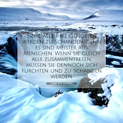 Picture 07 - Jesaja 44:11 LUTH1912 - Siehe, alle ihre Genossen werden zu Schanden; - Bible Verse Picture