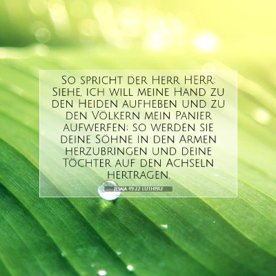 Picture 07 - Jesaja 49:22 LUTH1912 - So spricht der Herr HERR: Siehe, ich will meine - Bible Verse Picture