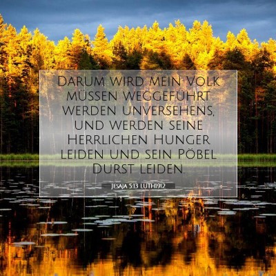 Picture 07 - Jesaja 5:13 LUTH1912 - Darum wird mein Volk müssen weggeführt werden - Bible Verse Picture