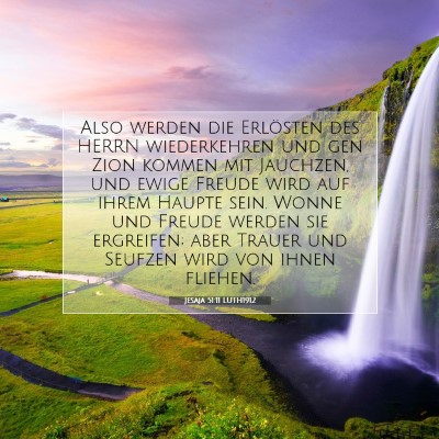 Picture 07 - Jesaja 51:11 LUTH1912 - Also werden die Erlösten des HERRN wiederkehren - Bible Verse Picture