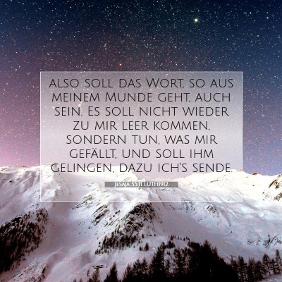 Picture 07 - Jesaja 55:11 LUTH1912 - also soll das Wort, so aus meinem Munde geht, - Bible Verse Picture