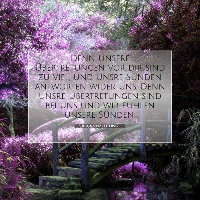Picture 07 - Jesaja 59:12 LUTH1912 - Denn unsere Übertretungen vor dir sind zu viel, - Bible Verse Picture
