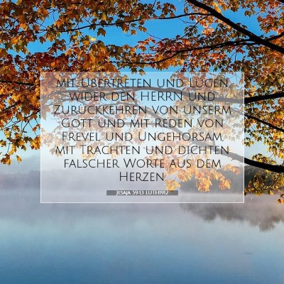 Picture 07 - Jesaja 59:13 LUTH1912 - mit Übertreten und Lügen wider den HERRN und - Bible Verse Picture