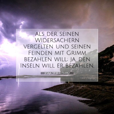Picture 07 - Jesaja 59:18 LUTH1912 - als der seinen Widersachern vergelten und seinen - Bible Verse Picture