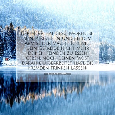 Picture 07 - Jesaja 62:8 LUTH1912 - Der HERR hat geschworen bei seiner Rechten und - Bible Verse Picture