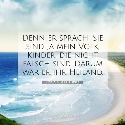 Picture 07 - Jesaja 63:8 LUTH1912 - Denn er sprach: Sie sind ja mein Volk, Kinder, - Bible Verse Picture