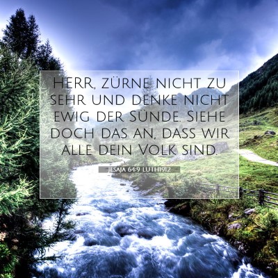 Picture 07 - Jesaja 64:9 LUTH1912 - HERR, zürne nicht zu sehr und denke nicht ewig - Bible Verse Picture