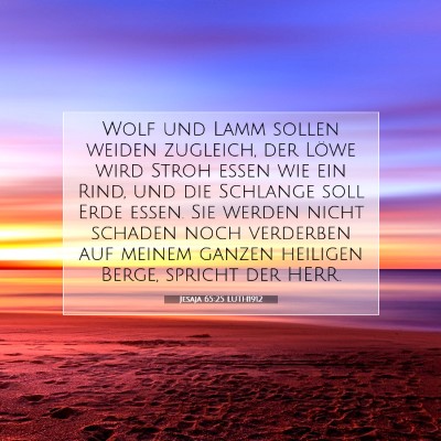 Picture 07 - Jesaja 65:25 LUTH1912 - Wolf und Lamm sollen weiden zugleich, der Löwe - Bible Verse Picture