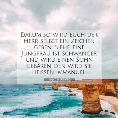 Picture 07 - Jesaja 7:14 LUTH1912 - Darum so wird euch der Herr selbst ein Zeichen - Bible Verse Picture