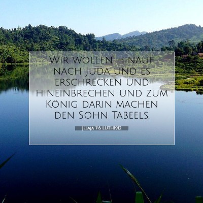Picture 07 - Jesaja 7:6 LUTH1912 - Wir wollen hinauf nach Juda und es erschrecken - Bible Verse Picture