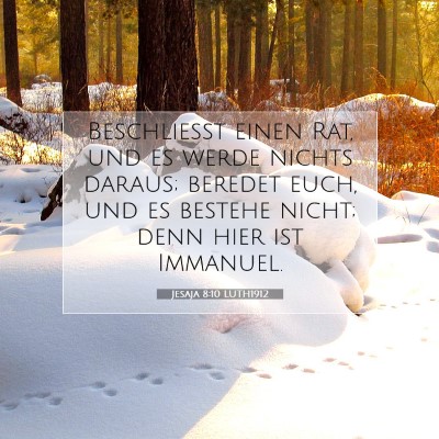 Picture 07 - Jesaja 8:10 LUTH1912 - Beschließt einen Rat, und es werde nichts - Bible Verse Picture
