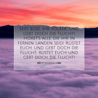 Picture 07 - Jesaja 8:9 LUTH1912 - Seid böse, ihr Völker, und gebt doch die - Bible Verse Picture