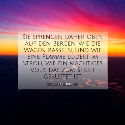 Picture 07 - Joel 2:5 LUTH1912 - Sie sprengen daher oben auf den Bergen, wie die - Bible Verse Picture