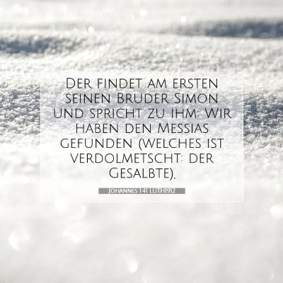 Picture 07 - Johannes 1:41 LUTH1912 - Der findet am ersten seinen Bruder Simon und - Bible Verse Picture