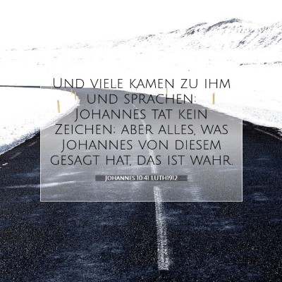 Picture 07 - Johannes 10:41 LUTH1912 - Und viele kamen zu ihm und sprachen: Johannes tat - Bible Verse Picture