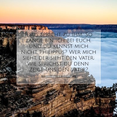 Picture 07 - Johannes 14:9 LUTH1912 - Jesus spricht zu ihm: So lange bin ich bei euch, - Bible Verse Picture