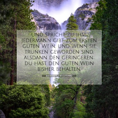 Picture 07 - Johannes 2:10 LUTH1912 - und spricht zu ihm: Jedermann gibt zum ersten - Bible Verse Picture