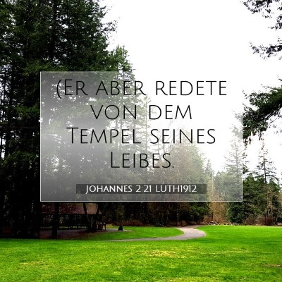 Picture 07 - Johannes 2:21 LUTH1912 - (Er aber redete von dem Tempel seines - Bible Verse Picture