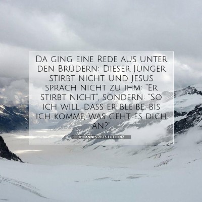 Picture 07 - Johannes 21:23 LUTH1912 - Da ging eine Rede aus unter den Brüdern: Dieser - Bible Verse Picture