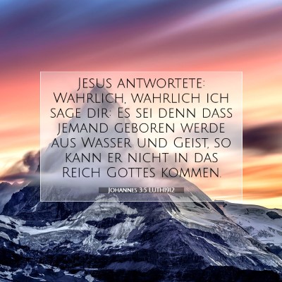 Picture 07 - Johannes 3:5 LUTH1912 - Jesus antwortete: Wahrlich, wahrlich ich sage - Bible Verse Picture