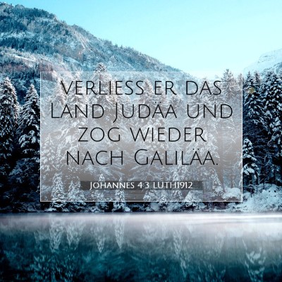 Picture 07 - Johannes 4:3 LUTH1912 - verließ er das Land Judäa und zog wieder nach - Bible Verse Picture