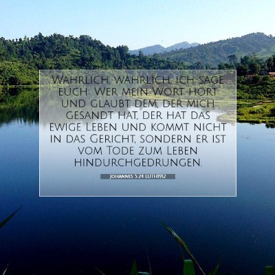 Picture 07 - Johannes 5:24 LUTH1912 - Wahrlich, wahrlich, ich sage euch: Wer mein Wort - Bible Verse Picture