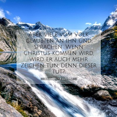 Picture 07 - Johannes 7:31 LUTH1912 - Aber viele vom Volk glaubten an ihn und sprachen: - Bible Verse Picture
