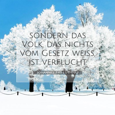 Picture 07 - Johannes 7:49 LUTH1912 - sondern das Volk, das nichts vom Gesetz weiß, - Bible Verse Picture