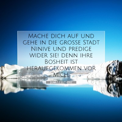 Picture 07 - Jona 1:2 LUTH1912 - Mache dich auf und gehe in die große Stadt - Bible Verse Picture