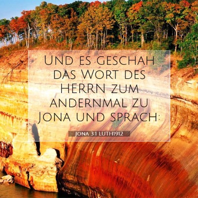 Picture 07 - Jona 3:1 LUTH1912 - Und es geschah das Wort des HERRN zum andernmal - Bible Verse Picture