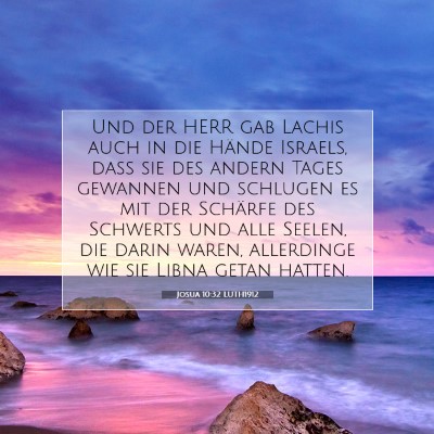 Picture 07 - Josua 10:32 LUTH1912 - Und der HERR gab Lachis auch in die Hände - Bible Verse Picture