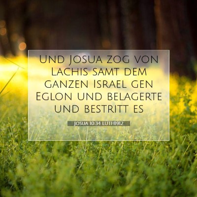 Picture 07 - Josua 10:34 LUTH1912 - Und Josua zog von Lachis samt dem ganzen Israel - Bible Verse Picture