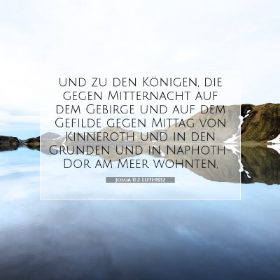 Picture 07 - Josua 11:2 LUTH1912 - und zu den Königen, die gegen Mitternacht auf - Bible Verse Picture