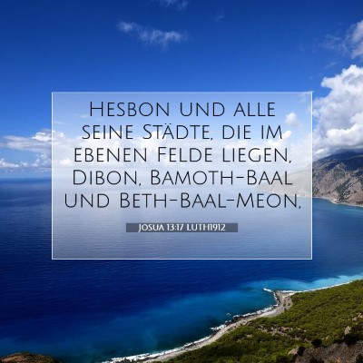 Picture 07 - Josua 13:17 LUTH1912 - Hesbon und alle seine Städte, die im ebenen - Bible Verse Picture