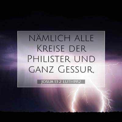 Picture 07 - Josua 13:2 LUTH1912 - nämlich alle Kreise der Philister und ganz - Bible Verse Picture