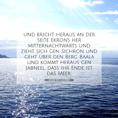 Picture 07 - Josua 15:11 LUTH1912 - und bricht heraus an der Seite Ekrons her - Bible Verse Picture